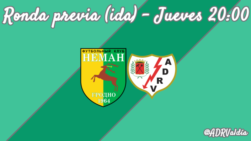 Neman Grodno – Rayo Vallecano: el Santa Inés a la conquista de Europa