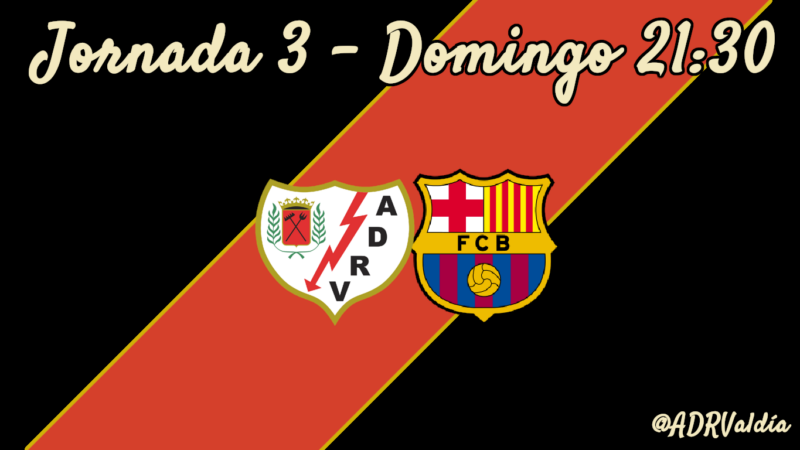 Rayo Vallecano – FC Barcelona: la Vallecas europea recibe al vigente campeón