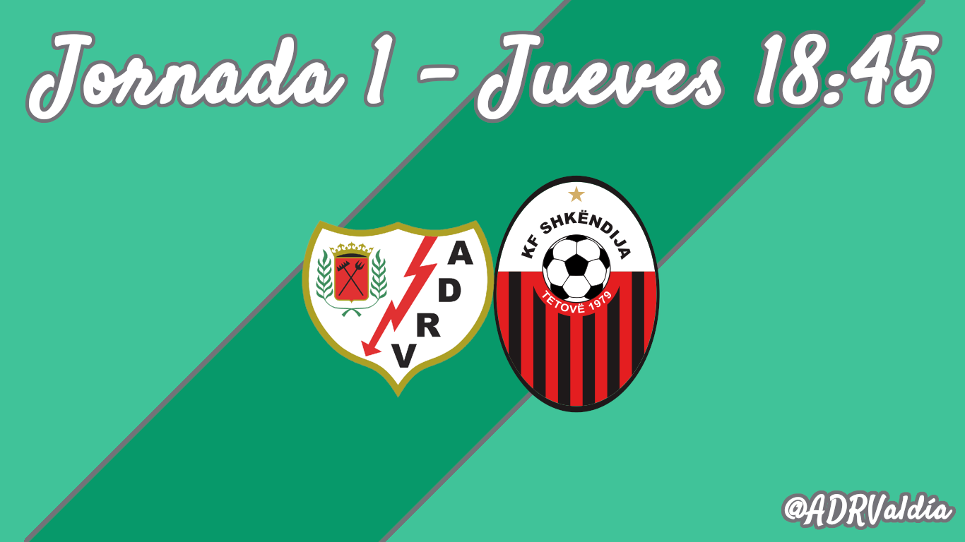 Rayo Vallecano – KF Shkëndija Tetovo: primera etapa del tour europeo