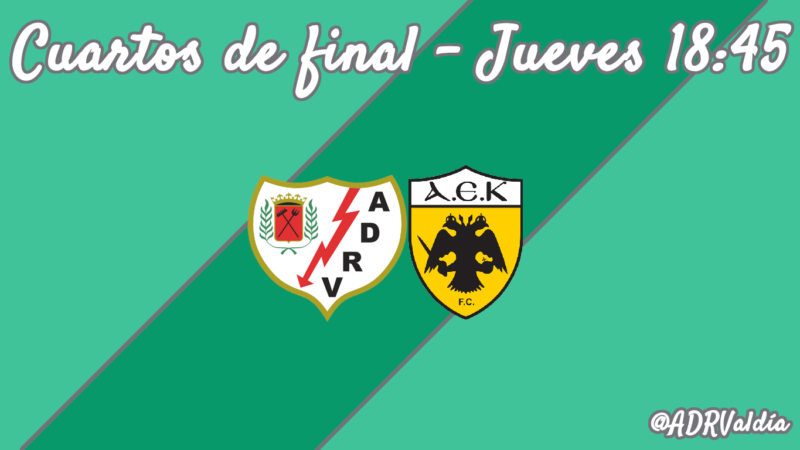 Rayo Vallecano – AEK Atenas: seguir haciendo historia en Europa